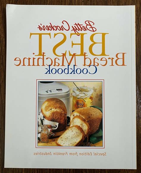 Betty Crocker's Best Bread Machine Cookbook by Betty