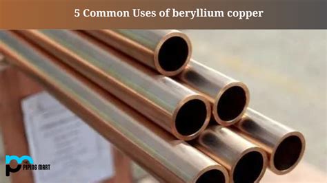 10 Uses of Beryllium Copper