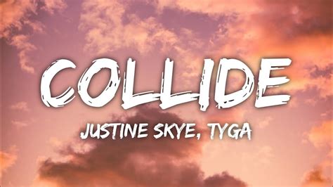 Justine Skye - Collide (lyrics)🎶 ft.Tyga - YouTube Music