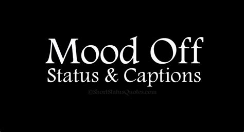 125+ Mood Off Status, Captions & Short Mood Off Quotes