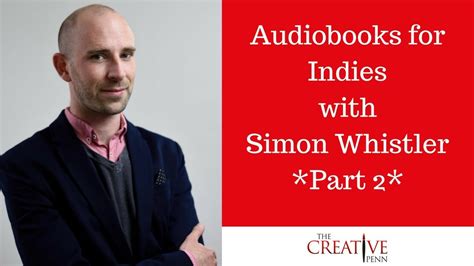 Audiobooks For Indies With Simon Whistler. Part 2 - YouTube