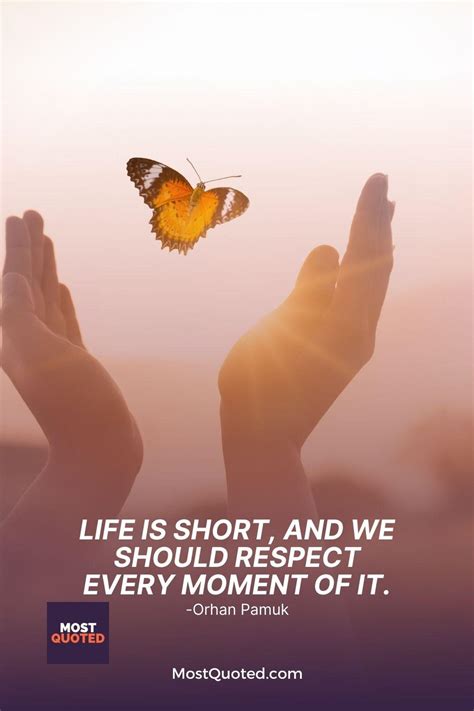 150+ Life's Too Short Quotes To Inspire You To Enjoy Every Moment