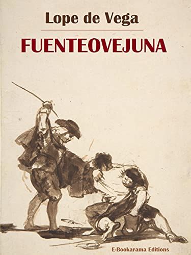 Fuenteovejuna (Spanish Edition) eBook : Lope de Vega: Amazon.co.uk ...