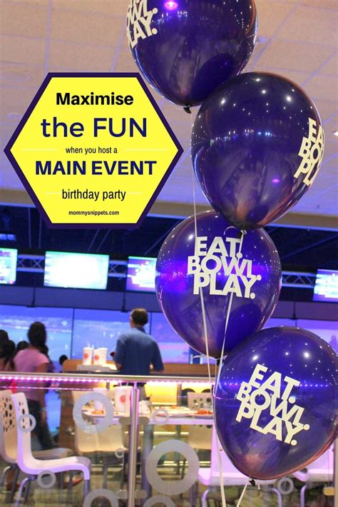 Maximise the fun when you host a Main Event birthday party