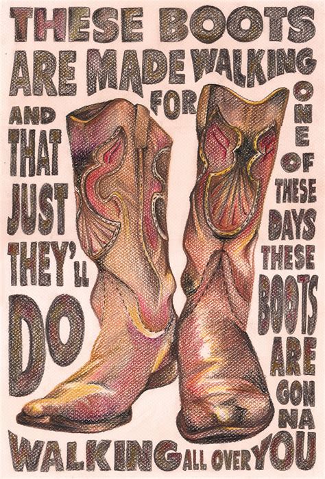 Ilustração baseada na música "These Boots Are Made For Walking", de Nancy SinatraTrabalho ...