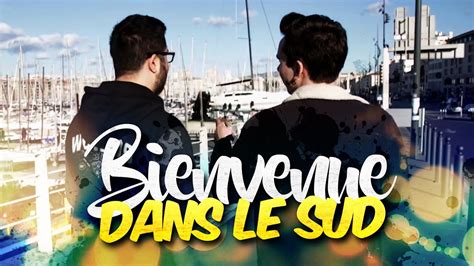 BIENVENUE DANS LE SUD ! - YouTube