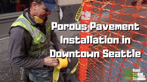 Porous Pavement Installation in Downtown Seattle - YouTube