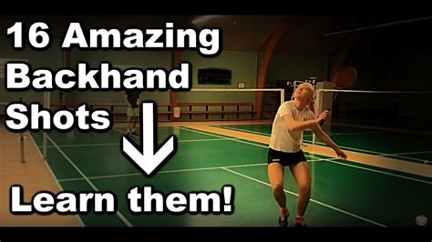 Badminton: BACKHAND TRAINING - 16 BACKHAND Shots To Improve YOUR game - YouTube