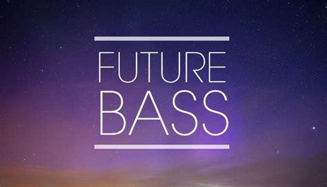 Future Bass | Electropedia Wiki | FANDOM powered by Wikia