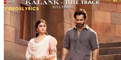 kalank song lyrics in English - Videoslyrics