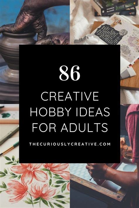 The Ultimate List of Creative Hobbies for Adults - The Curiously Creative | Creative hobbies ...