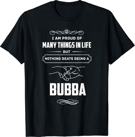 Amazon.com: Mens Proud being a Bubba t-shirts new Bubba Father's Day: Clothing