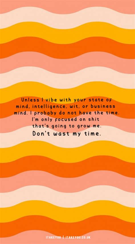 30 Don't Waste Your Time Quotes : Justifying Yourself to Someone