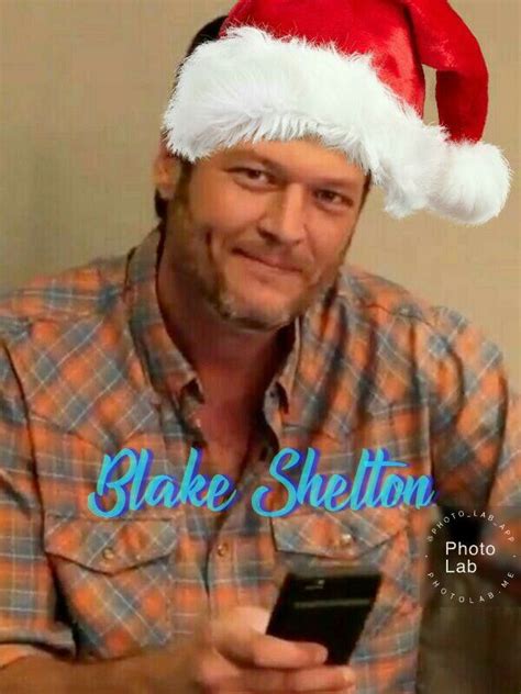 Blake Tollison Shelton Great Looking Man With A Christmas Hat | Blake sheldon, Blake shelton and ...