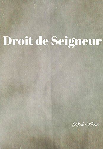 Droit de Seigneur eBook : Neat, Rick: Amazon.co.uk: Kindle Store