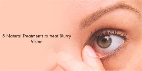 5 Natural Treatments to treat Blurry Vision