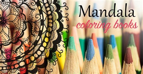 Mandala Coloring Books: 20+ of the Best Coloring Books for Adults