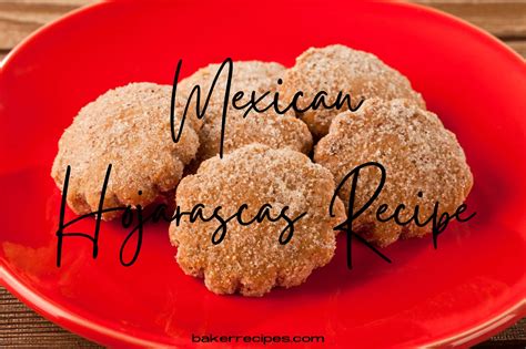 Mexican Hojarascas Cookies Recipe – Baker Recipes