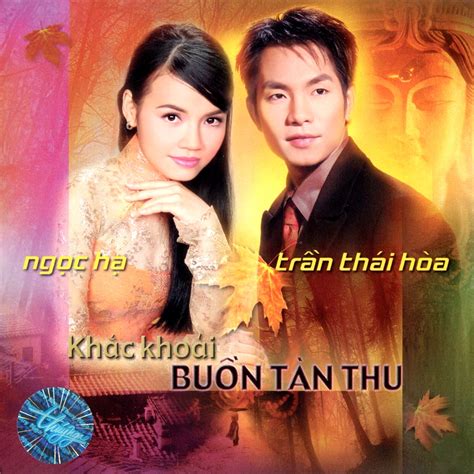 Chia sẻ âm nhạc: Thúy Nga CD282 - Ngọc Hạ, Trần Thái Hòa - Khắc Khoải Buồn Tàn Thu (NRG) + bìa ...