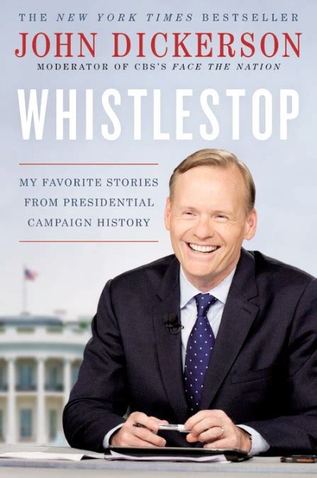 Whistlestop by John Dickerson | Hachette Book Group