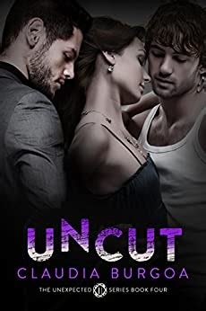 Amazon.com: Uncut (Unexpected Book 4) eBook: Claudia Burgoa: Kindle Store