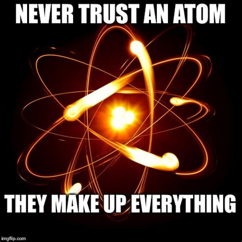 Atom Memes - Imgflip