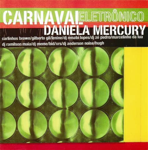 Brasil Remixes : Daniela Mercury - Carnaval eletrônico (álbum remixes)
