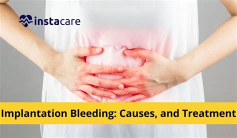 Implantation Bleeding - Causes, Symptoms, And Treatment