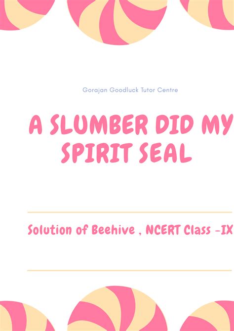 A SLUMBER DID MY SPIRIT SEAL [ CLASS- IX , SOLUTION - ENGLISH NCERT ]