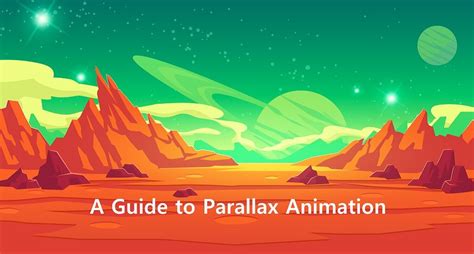 Parallax Animation: A Ultimate Guide on Parallax Scrolling