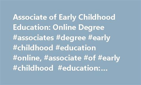 Associate of Early Childhood Education: Online Degree #associates #degree #… | Early childhood ...