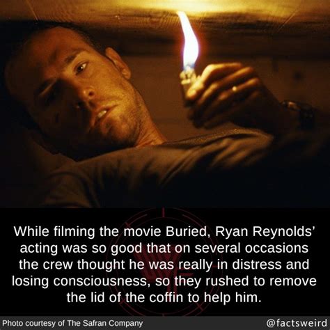 Weird Facts, While filming the movie Buried, Ryan Reynolds’...