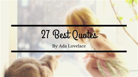 27 Best Quotes By Ada Lovelace | Z Word