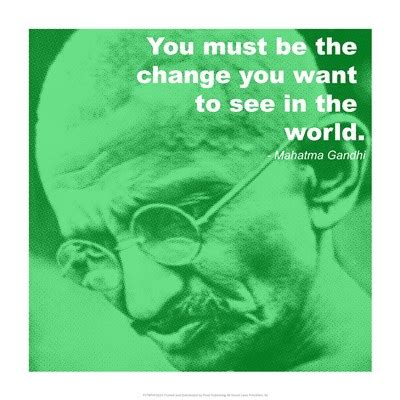 Be The Change Mahatma Gandhi Quotes. QuotesGram