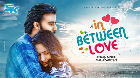 In Between Love | Afran Nisho | Mehazabien Chowdhury | Eid Natok 2020 | Bangla New Natok 2020 ...