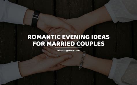 ROMANTIC EVENING IDEAS FOR MARRIED COUPLES - What to get my...