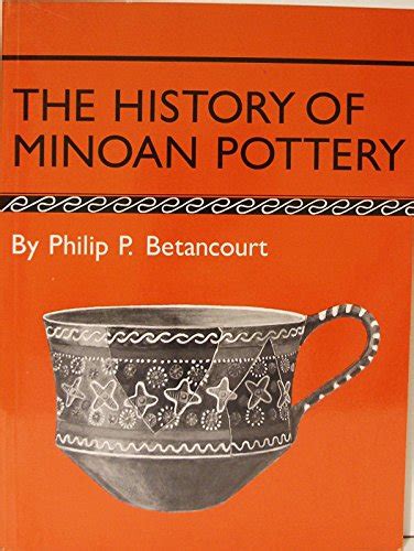 Download Free: The History of Minoan Pottery by Philip P. Betancourt PDF - Kindle Books Connect
