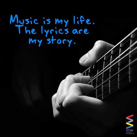 'Music is my life. The lyrics are my story.' December 11, 2013 | Quotes, Lyrics, My life