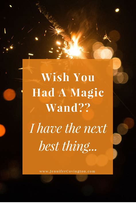 Wish you had a magic wand? I have the next best thing… | Jennifer Covington