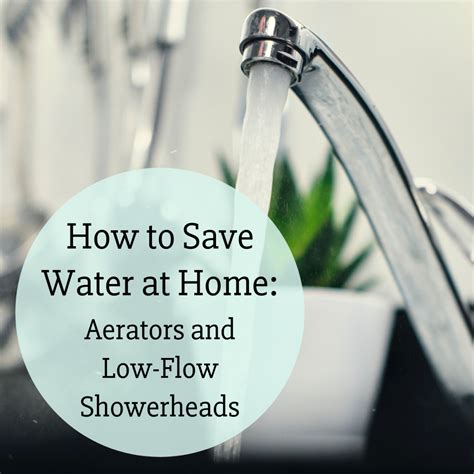 Water-Saving Tips: Faucet Aerators and Low-Flow Showerheads - Dengarden