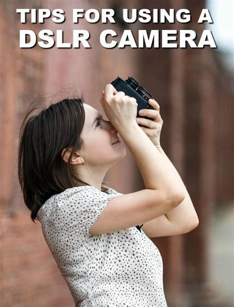 4 Expert Tips for Using a DSLR Camera | Dslr camera, Dslr, Camera