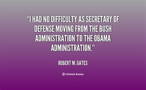 Robert M. Gates Quotes. QuotesGram