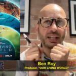 Ben Roy on Netflix New Wildlife Documentary Series OUR LIVING WORLD (2024)