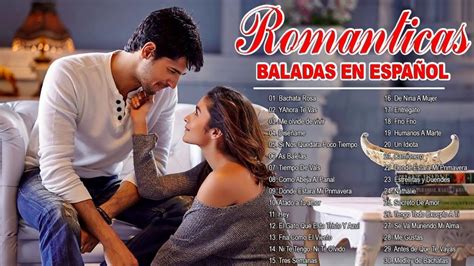 Las 100 mejores baladas en espanol - Musica Romantica 70 80 90 Para ...