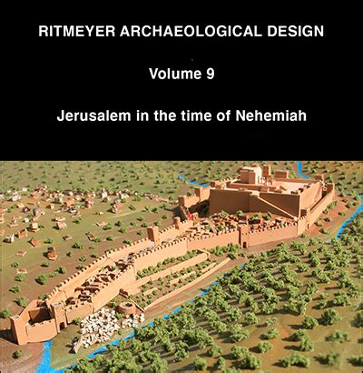 Vol. 9. Jerusalem in the time of Nehemiah – Ritmeyer Archaeological Design