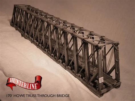 170' HOWE TRUSS THROUGH BRIDGE - Scale: S (Length 31-13/16” Width 4-9/ ...