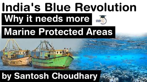 Blue Revolution in India - Why it needs more Marine Protected Areas? What is Blue Revolution? # ...
