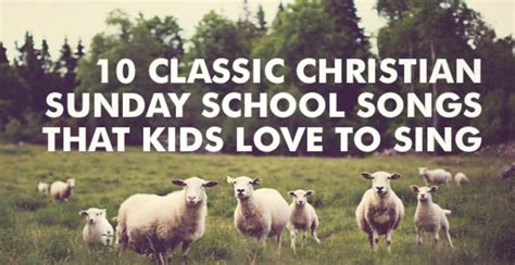 10 Classic Christian Sunday School Songs That Kids Love To Sing