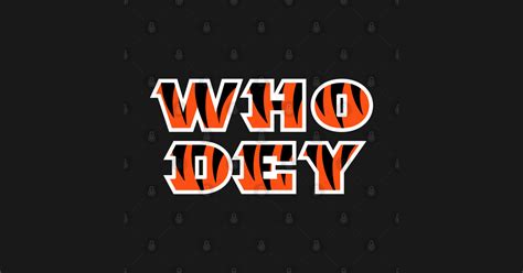 Who Dey - Who Dey Bengals - Sticker | TeePublic