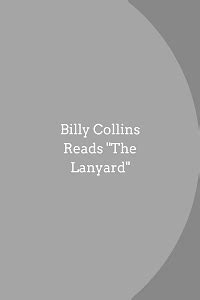 The Lanyard, read and written by Billy Collins